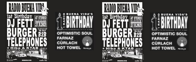 Radio Buena Vida 1st Birthday w/DJ Fett Burger B2B Telephones, Hiba & KTAB, Hot Towel, Curlach, Farnaz & Optimistic Soul
