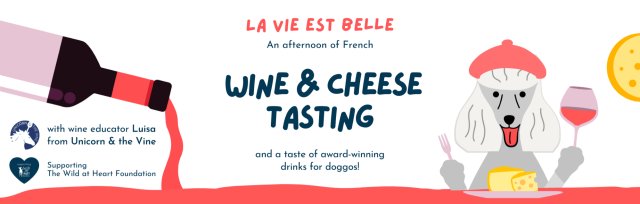 La Vie Est Belle - An Afternoon of French Wine & Cheese Tasting