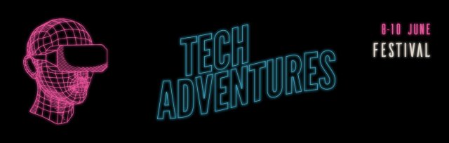Tech Adventures Festival