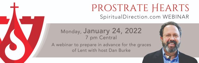 Webinar: Prostrate Hearts: A webinar to prepare in advance for the graces of Lent