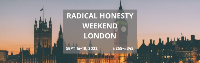 Radical Honesty Weekend Workshop | London