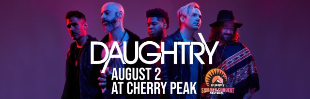 Daughtry: The Dearly Beloved Tour w/ special guest Black Stone Cherry at Cherry Peak