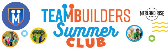 Team Builders Summer Holiday Club