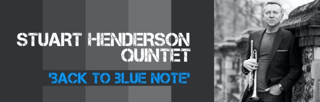 Live @ Dawkes: Stuart Henderson's Back to Blue Note (Quintet)