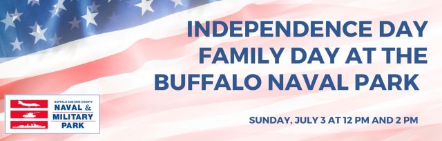 Independence Day Family Day at the Buffalo Naval & Military Park
