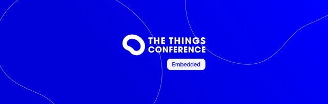 The Things Conference Embedded 2022