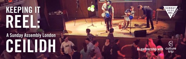 Keeping It Reel: A Sunday Assembly London Ceilidh