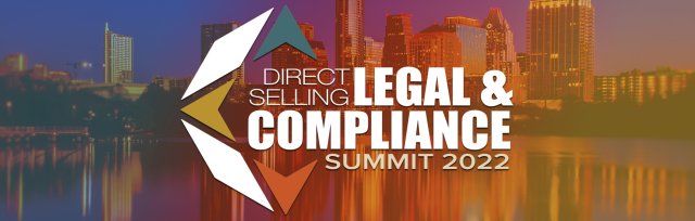 2022 DIRECT SELLING LEGAL & COMPLIANCE SUMMIT