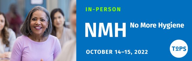 No More Hygiene  "NMH" In-Person Experience
