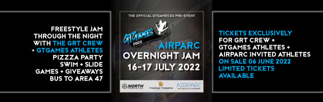 AIRPARC OVERNIGHT JAM : GTGameEU Invited Athletes Pre-Event @ AIRPARC™ STUBAI : 16-17 July 2022