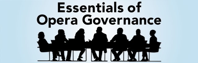 Essentials of Opera Governance: Fall 2021