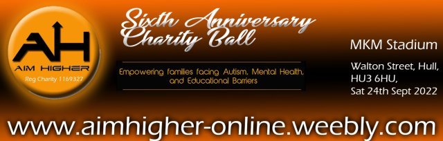 Aim Higher 6th  Anniversary Charity Ball