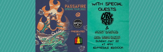 Passafire w/ Dry Reef and Gary Dread and Rick Haze