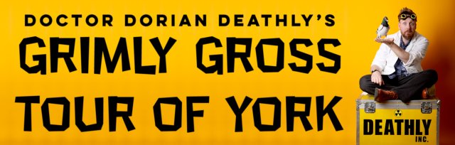 The Grimly Gross Tour of York