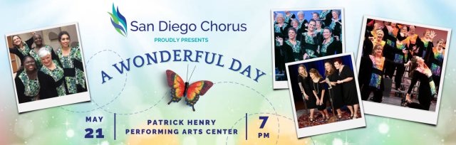 The San Diego Chorus presents: A Wonderful Day, 2022 Annual Show