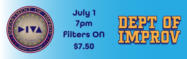 Department of Improv  July 1 - 7pm - Filters ON
