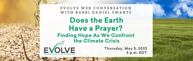 Evolve Conversation: "Does the Earth Have a Prayer? Finding Hope As We Confront the Climate Crisis"