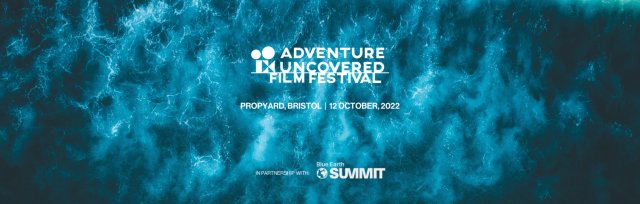 Adventure Uncovered Film Festival - Bristol