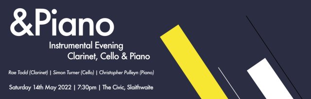&Piano 2022 Event 3 - Instrumental - Clarinet, Cello & Piano