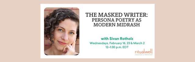 The Masked Writer: Persona Poetry as Modern Midrash