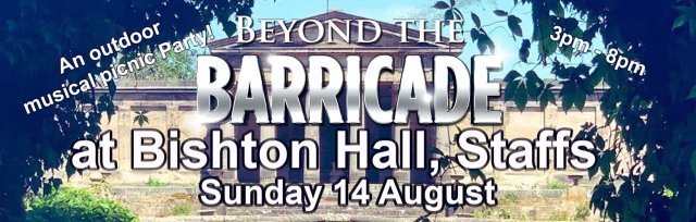 Beyond the Barricade at Bishton Hall (Outdoor Concert)