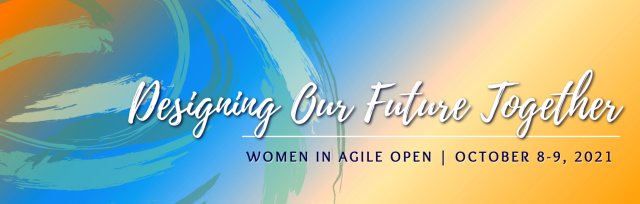 2021 Women in Agile Open