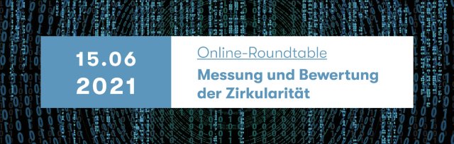 Online Roundtable - Bewertung & Messung der Zirkularität