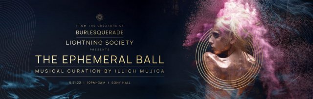 Lightning Society Presents: The Ephemeral Ball