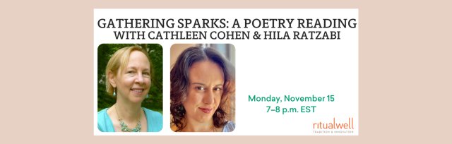 Gathering Sparks: A Poetry Reading with Cathleen Cohen & Hila Ratzabi