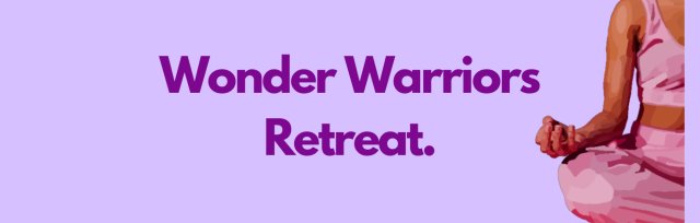 Wonder Warriors Retreat