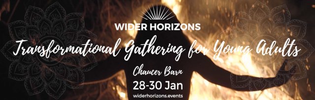 🌅 Wider Horizons Transformational Gathering  for Young Adults - Winter Warmer 2022 🔥 🐿