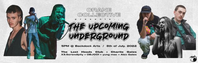 Crane Collective Proudly Presents: The Upcoming Underground