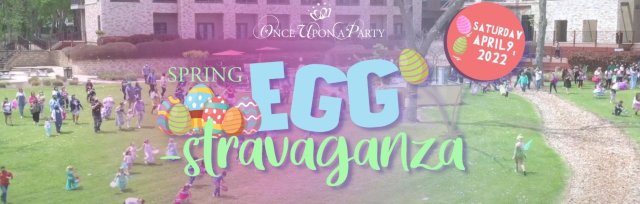 Second Annual Spring Egg-stravaganza
