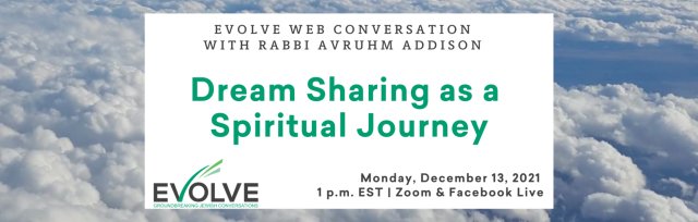 Evolve Groundbreaking Jewish Conversation: Dream Sharing as a Spiritual Journey