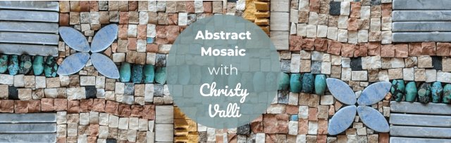 Abstract Mosaic  with Christy Valli
