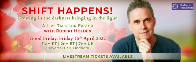 Robert Holden - Shift Happens - Online event
