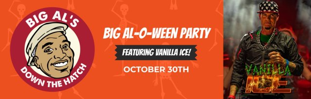 Big Al'O'Ween Party | Featuring VANILLA ICE