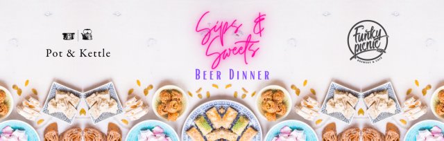Sips & Sweets Beer Dinner with Pot & Kettle