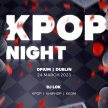 OfficialKevents | KPOP & KHIPHOP Night in Dublin image