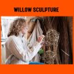 Luna Loves Willow - Willow Sculpture Workshop image