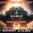 Bucharest : K-Pop Fantasy Night 31.05.2023 image
