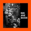 Big Joe Bone - music image