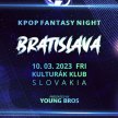 Bratislava : K-Pop Fantasy Night 10.03.2023 image