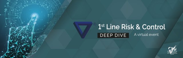 Deep Dive - 1st Line Risk and Control