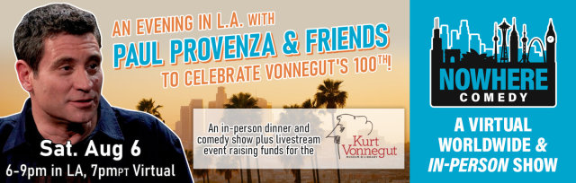 An Evening in L.A. w/Paul Provenza & Friends to Celebrate Vonnegut's 100th! In-Person & Livestream