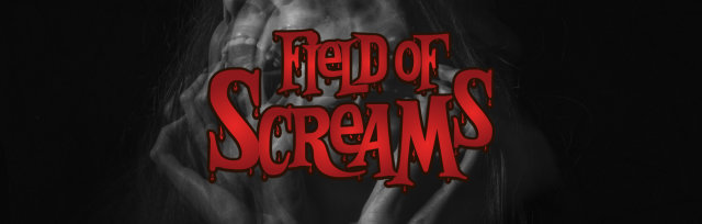 FIELD OF SCREAMS - OCTOBER 14TH