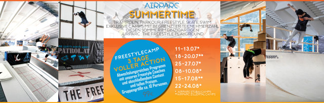 AIRPARC ZILLERTAL SUMMERTIME : 3 TAGE FREESTYLE CAMP 15-17 AUGUST / Start + Ende : AIRPARC KABOOOM (9.45-14.00h)
