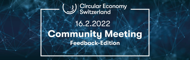 4th Community Meeting Circular Economy Switzerland - Feedback Edition