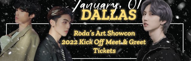 Roda’s Art Showcon 2022 Kick Off Meet & Greet in DALLAS (Jan.01.2022)