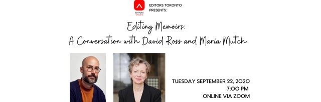 Editing Memoirs: A Conversation with David Ross and Maria Mutch